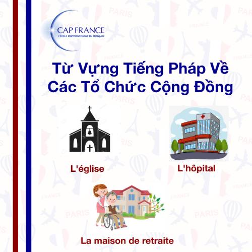 Hình ảnh minh họa Từ Vựng Tiếng Pháp Về Các Tổ Chức Cộng Đồng